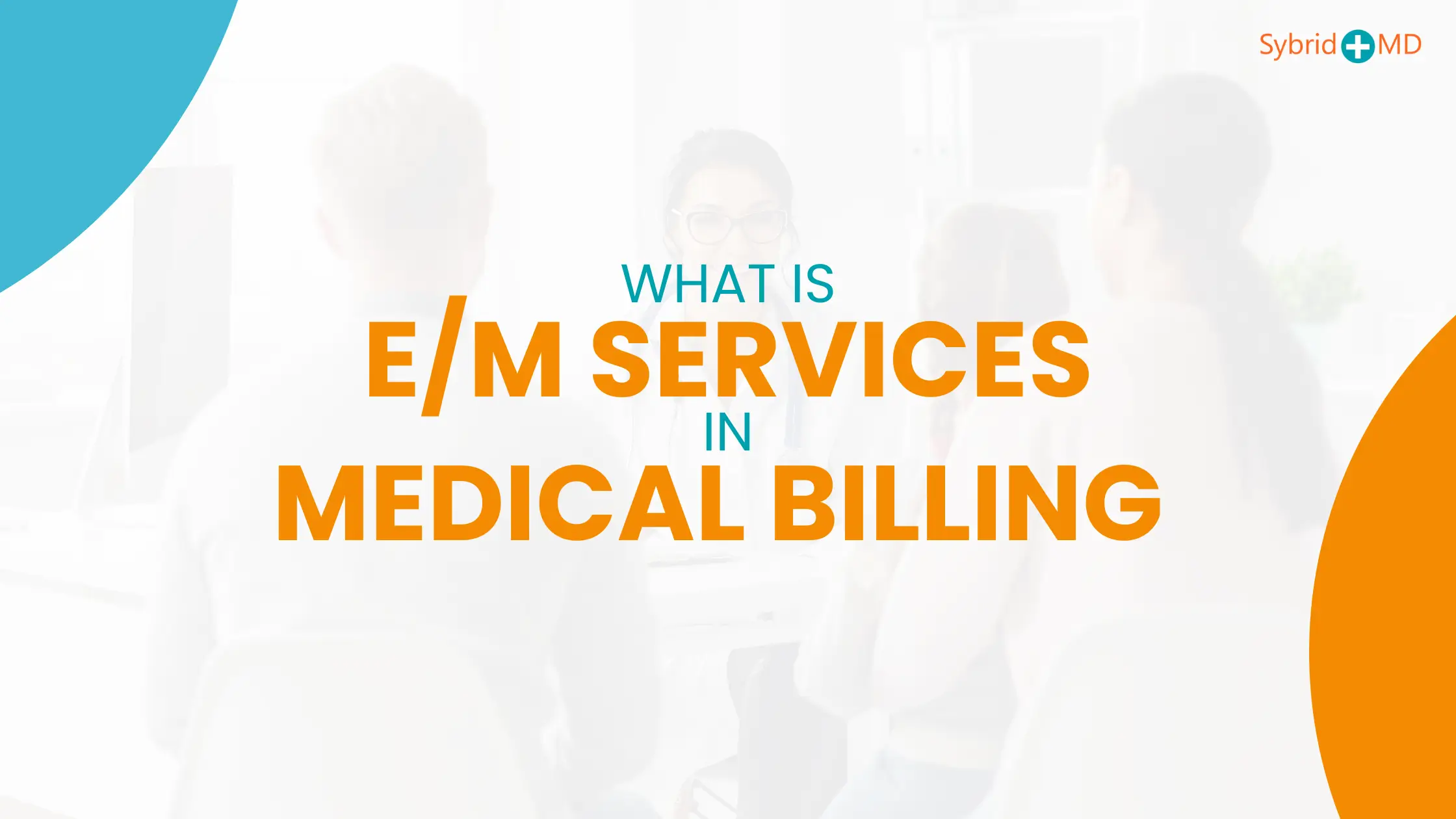 What Is E/M Services In Medical Billing