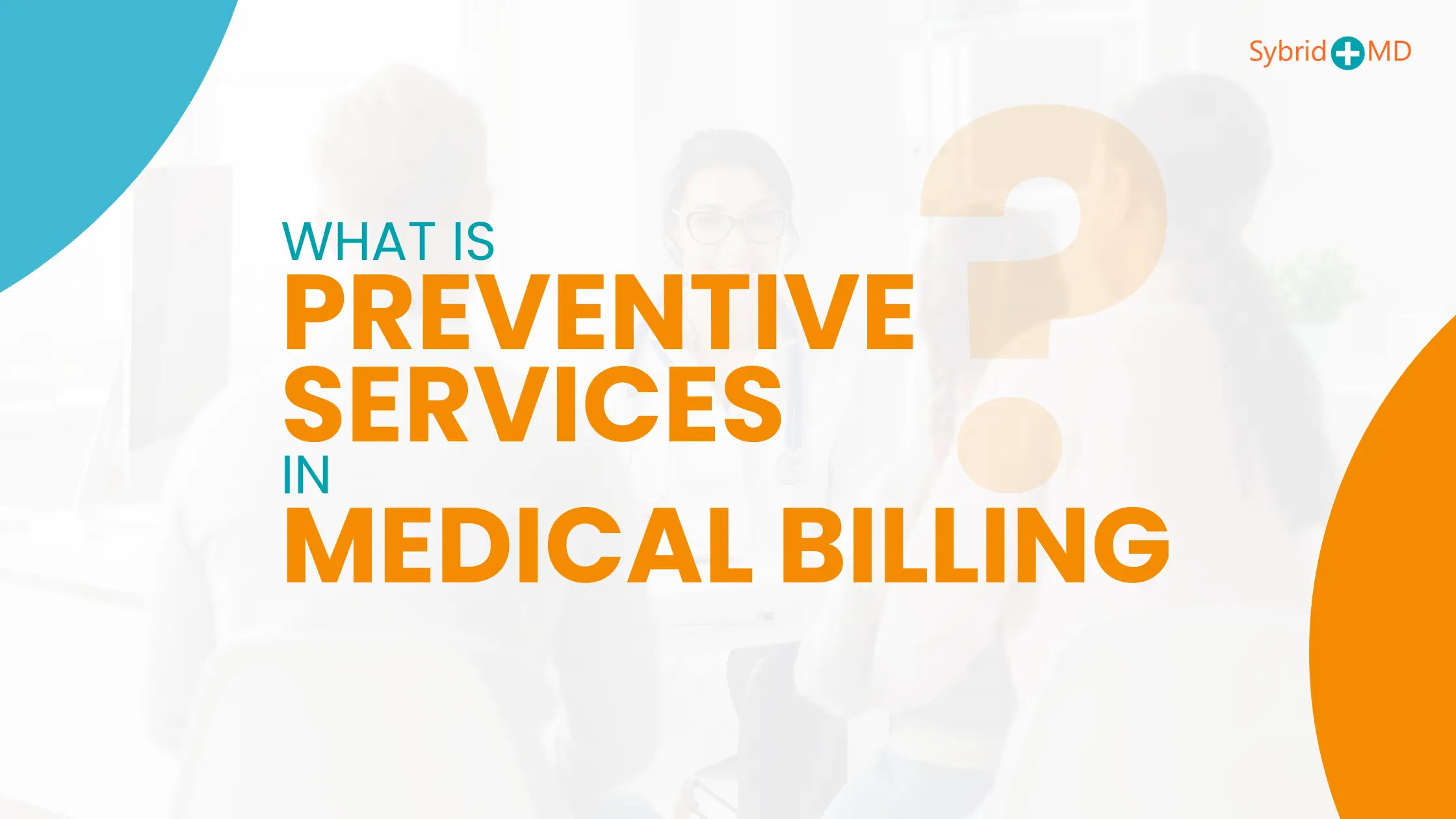 What is Preventive Services in Medical Billing?