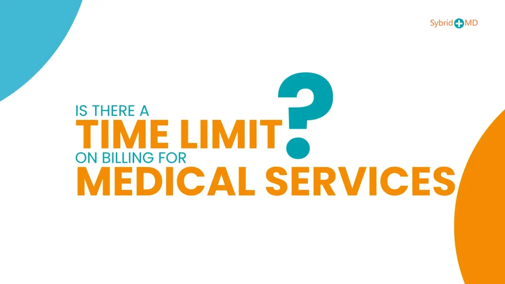 Time Limit On Billing for Medical Services