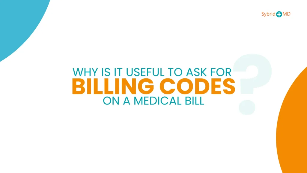 Why Is It Useful To Ask For Billing Codes On A Medical Bill