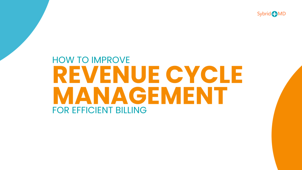 How to improve Revenue Cycle Management For Efficient Billing