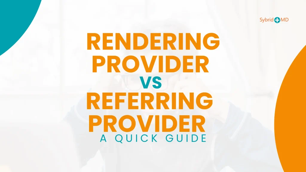 Rendering Provider vs Referring Provider