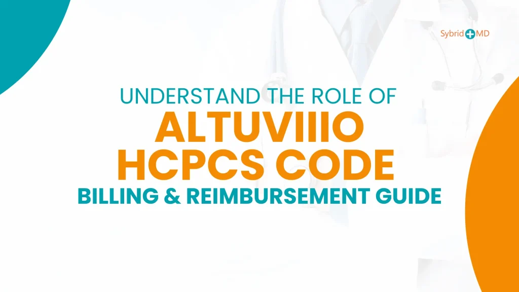 Understand The Role of Altuviiio HCPCS Code In Patient Care